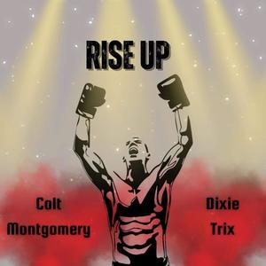 Rise Up (feat. Dixie Trix)