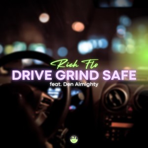 Drive Grind Safe(feat. Den Almighty) (Explicit)