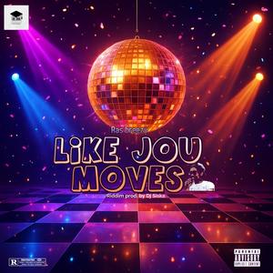 Like jou moves (feat. Dj Siska)