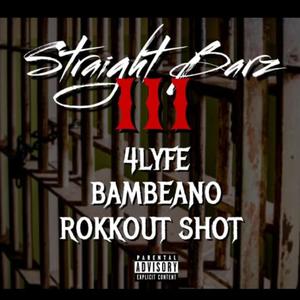 Straight Barz 3 (feat. 4lyfe & Checkmate Bambeano) [Explicit]