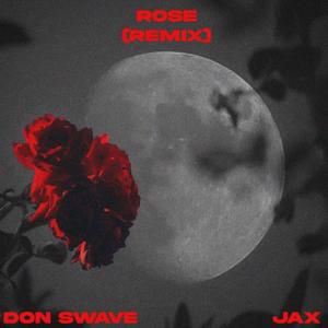 ROSE (feat. Jax) [REMIX] [Explicit]