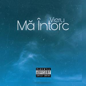 Ma Intorc (Explicit)