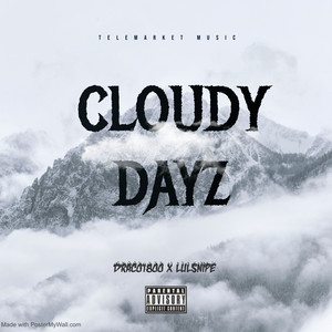 Cloudy Dayz (Explicit)