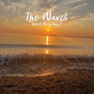 The Waves (feat. PartyMoxy!)