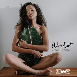 Wan Eat (feat. Slvmlife) (Explicit)