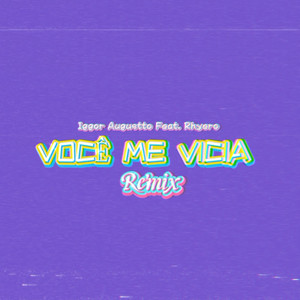 VOCÊ ME VICIA (Remix) [Explicit]