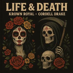 Life & Death (feat. Cordell Drake) (Explicit)