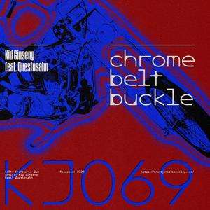 Chrome Belt Buckle (feat. DJ Quest-Questosahn)