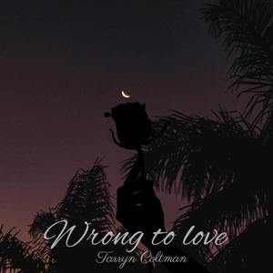 Wrong to Love