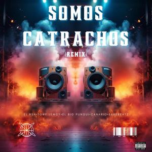 Somos catrachos remix (feat. Erre beatz, Tony Lemcy, El orgánico, Big pungui 504 & Pio canario)