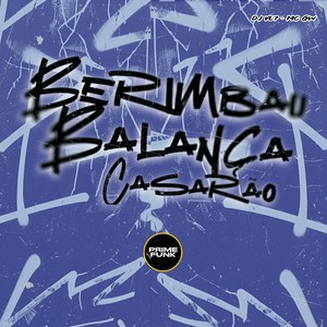 Berimbau Balança Casarão (Explicit)
