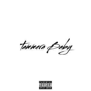 Tammera Baby (Explicit)