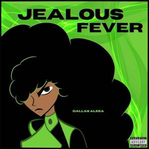 Jealous Fever (Explicit)