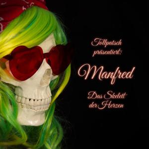 Manfred (Das Skelett der Herzen) [Explicit]