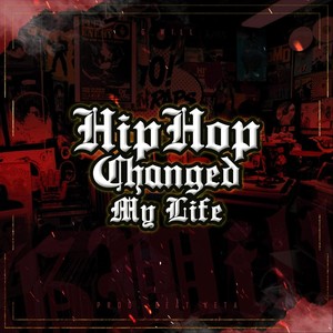 Hip Hop Changed My Life (Explicit)