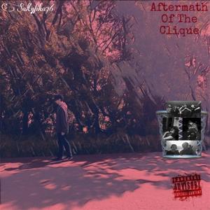 Aftermath Of The Clique (Explicit)