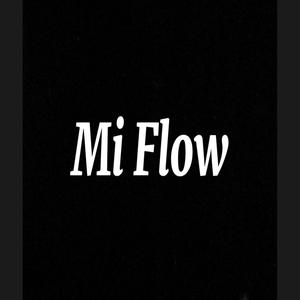 Mi Flow (feat. El Magico & LcejaProd)