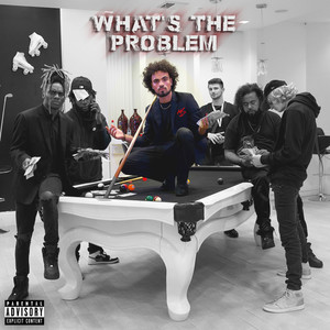 What's The Problem (Explicit)