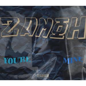 YOU'RE MINE (feat. ZAMOH) (Special Version)