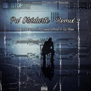 Pa' Olvidarte (feat. Kidd West, La Fran & Dímelo Ise) (Remix 2|Explicit)