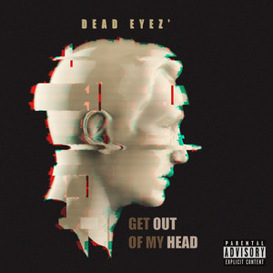 Get Out Of My Head (Explicit)