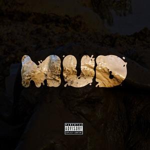 Mud (Explicit)