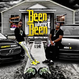 Been where I Been (feat. Rod D & Brutha Mac) (Explicit)