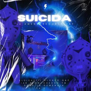 SUICIDA (feat. El Deme la Demencia, La Z, Alonzo G&P, Checho YM & Ian Flow) [La Amenaza 707 REC Remix] [Explicit]