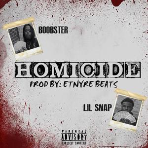 Homicide (feat. Lil Snap) [Explicit]