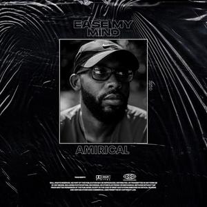 Ease My Mind (Explicit)