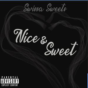 Nice & Sweet (Explicit)