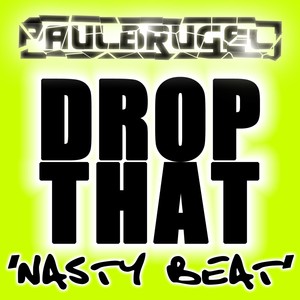 Drop That (Nasty Beat)