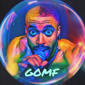 GOMF(Get Out My Face) (Explicit)