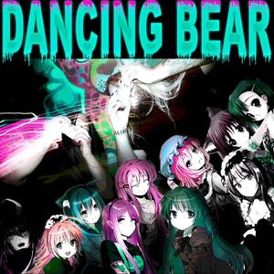 DANCING BEAR (Explicit)