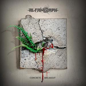 Alfamorph - Concrete Breakout (feat. Ivan Giannini & Lukas Safe)