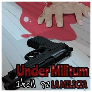 La Milicia (feat. Ibell 92) [Explicit]