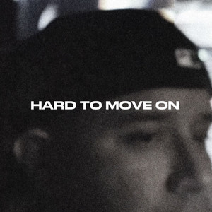 Hard to Move On (Acoustic) [Explicit]