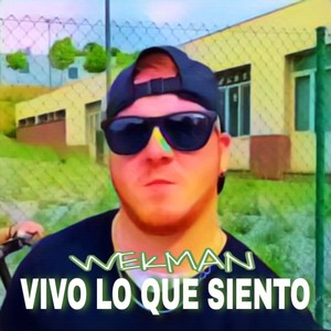 Vivo Lo Que Siento (Explicit)