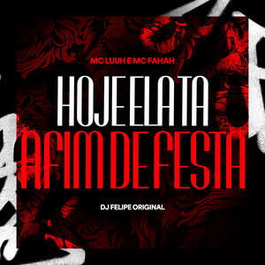 Hoje Ela ta Afim de Festa (Explicit)