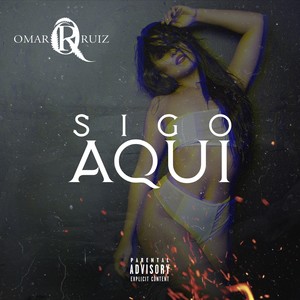 Sigo Aqui (Explicit)