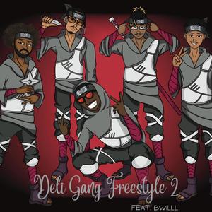 Deli Gang Freestyle 2 (feat. BWill) [Explicit]