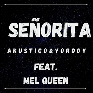 Señorita (feat. Mel Queen)