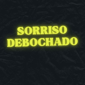 Sorriso Debochado (Explicit)