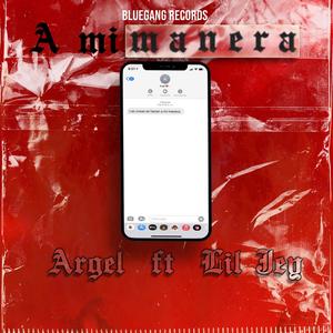 A mi manera(feat. Argel) (Explicit)