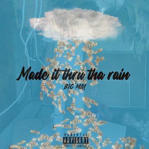 Made It Thru Tha Rain (Explicit)