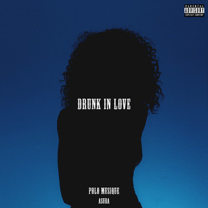 Drunk in Love (Explicit)