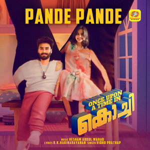 Pande Pande (From "Once Upon a Time in Kochi")