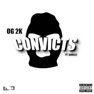 Convicts (feat. 1kmelly) [Explicit]