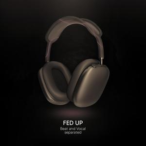 FED UP (9D Audio) [Explicit]
