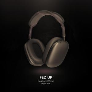 FED UP (9D Audio) (Explicit)
